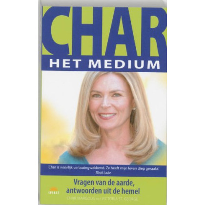 Spirit Char, het medium: vragen van de aarde, antwoorden uit de hemel