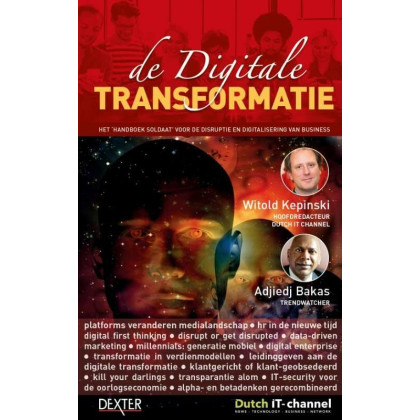 De digitale transformatie: Het handboek soldaat voor de disruptie en digitalisering van business