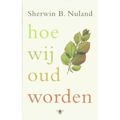 Hoe wij oud worden: een doktersrecept
