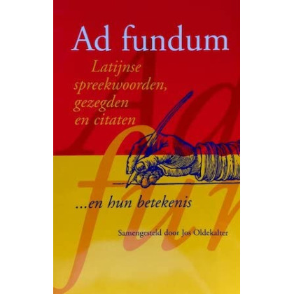 Ad fundum: Latijnse spreekwoorden, gezegden en citaten... en hun betekenis