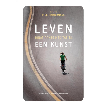 Leven, een kunst: Ignatiaanse meditaties