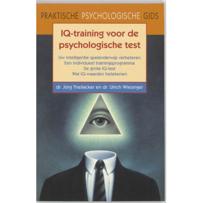 IQ training: voor de psychologische test (Praktische Psychologische Gids) (Dutch Edition)