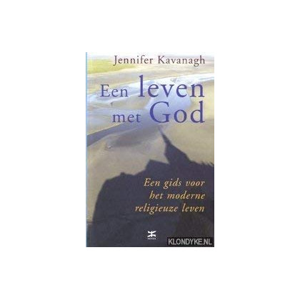 een leven met God: een gids voor het moderne religieuze leven