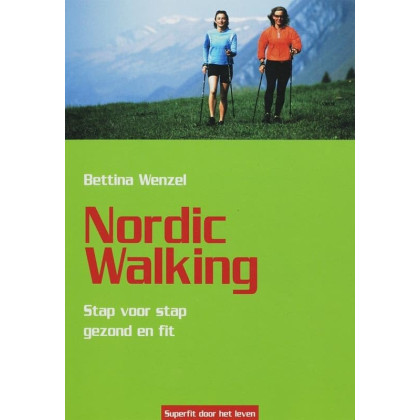 Nordic walking: stap voor stap gezond en fit