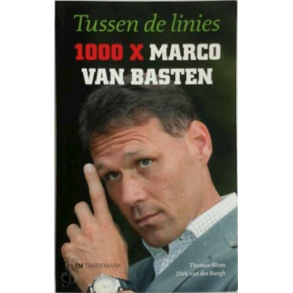 Tussen de linies: 1000 x Marco van Basten