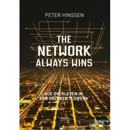 The network always wins: Hoe overleven in een onzeker tijdperk