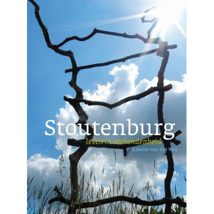Stoutenburg leven in verbondenheid: 25 jaar Franciscaans Milieuproject Stoutenburg