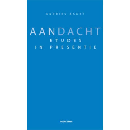 Aandacht: etudes in presentie