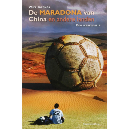 De Maradona van China en andere landen: een wereldreis