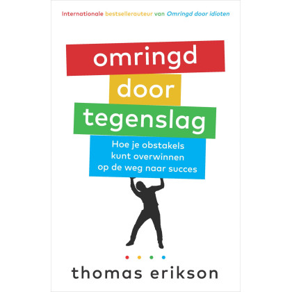 Omringd door tegenslag: hoe je obstakels kunt overwinnen op de weg naar succes