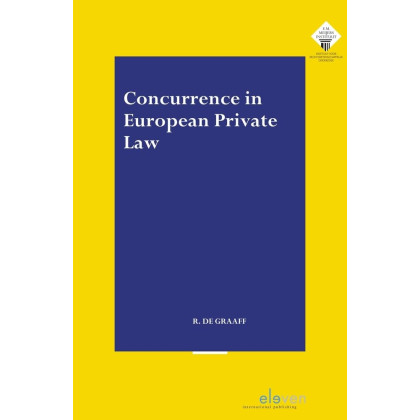 Concurrence in European Private Law (341) (E.M. Meijers Instituut voor Rechtswetenschappelijk Onderzoek)