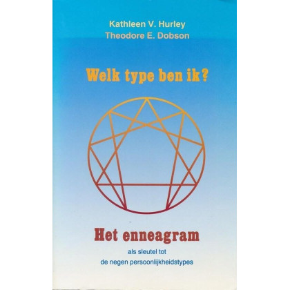 Welk type ben ik?: het enneagram als sleutel tot de negen persoonlijkheidstypes