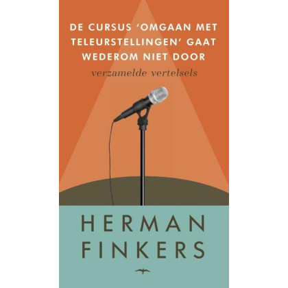 De cursus 'Omgaan met teleurstellingen' gaat wederom niet door: verzamelde vertelsels