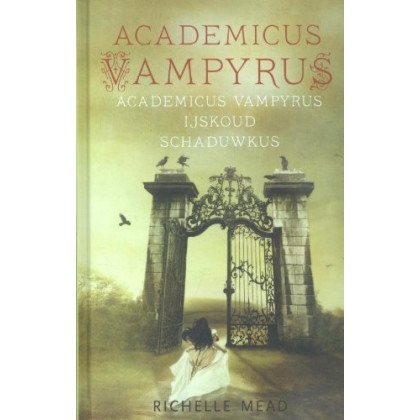 Academicus Vampyrus: bevat : Academicus Vampyrus , IJskoud Schaduwkus