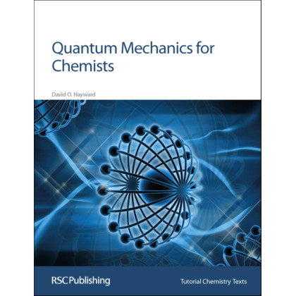 Quantum Mechanics for Chemists (Tutorial Chemistry Texts, Volume 14)
