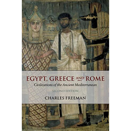Egypt, Greece and Rome: Civilizations of the Ancient Mediterranean