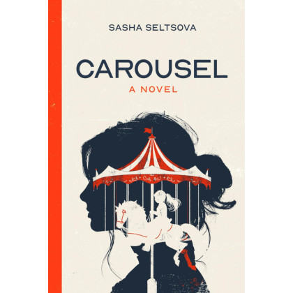 CAROUSEL: A Novel