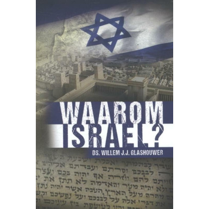 WAAROM ISRAEL? (Dutch Edition)