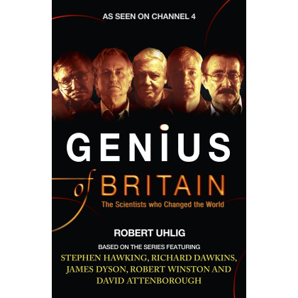 Genius of Britain: The Scientists Who Changed the World
