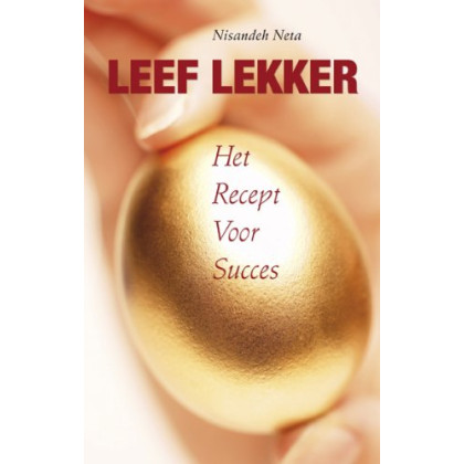 LEEF LEKKER: het recept voor succes