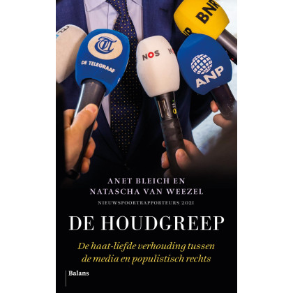 De Houdgreep: de haat-liefde verhouding tussen de media en populistisch rechts