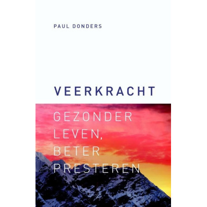 Veerkracht: gezonder leven, beter presteren