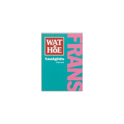 Wat & Hoe taalgids Frans