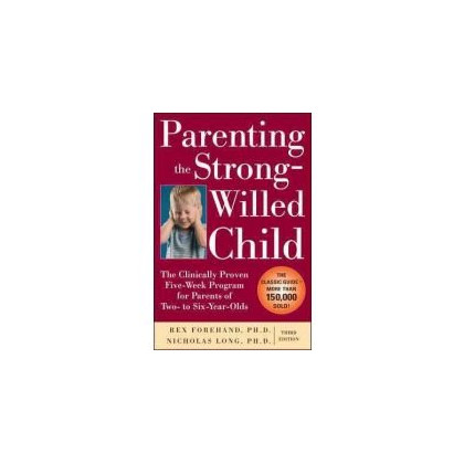 Parenting the Strong-Willed Child