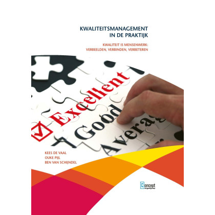 Kwaliteitsmanagement in de praktijk: Kwaliteit is mensenwerk: verbeelden, verbinden, verbeteren (Overige uitgaven)