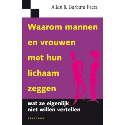 Waarom mannen en vrouwen met hun lichaam zeggen wat ze eigenlijk niet willen vertellen: waarom houding en gebaren belangrijker zijn dan woorden