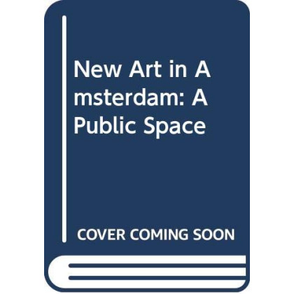 New Art in Amsterdam