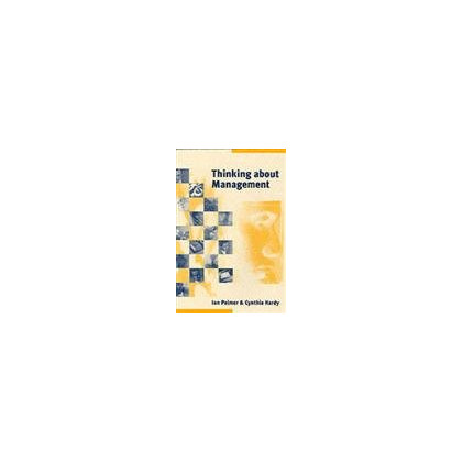 Thinking about Management: Implications of Organizational Debates for Practice