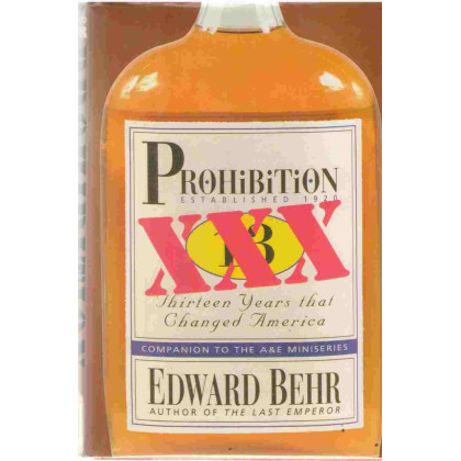 Prohibition: Thirteen Years That Changed America