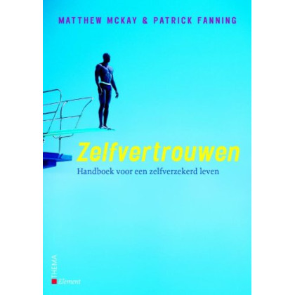 Zelfvertrouwen: handboek voor een zelfverzekerd leven