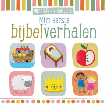 Mijn eerste bijbelverhalen (Voor kleine kanjers)