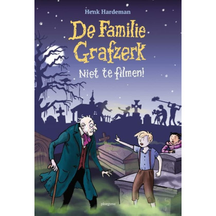 Niet te filmen! (De familie Grafzerk, 1)