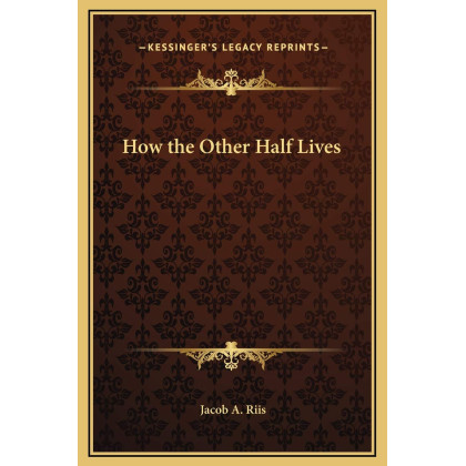 How the Other Half Lives