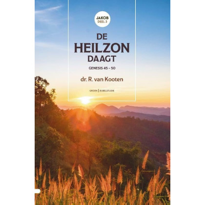 De heilzon daagt: Genesis 45-50 (Jakob (3)) (Dutch Edition)