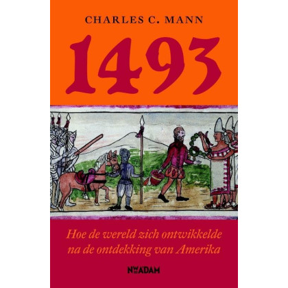 1493: hoe de wereld zich ontwikkelde na de ontdekking van Amerika