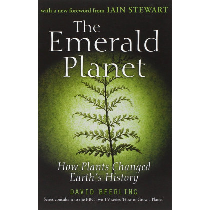 The Emerald Planet: How Plants Changed Earth's History