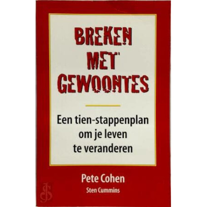 Breken met gewoontes: een tien-stappenplan om je leven te veranderen