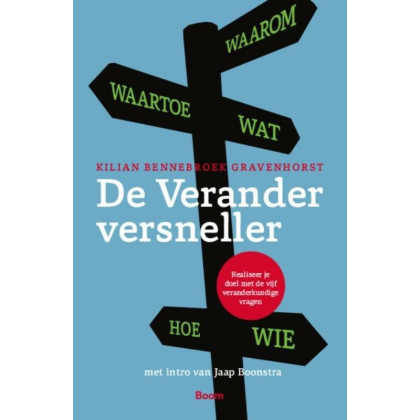 De veranderversneller: realiseer je doel met de vijf verandervragen (Dutch Edition)