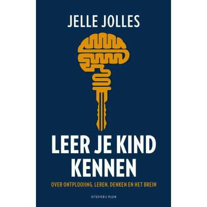 Leer je kind kennen: over ontplooiing, leren, denken en het brein