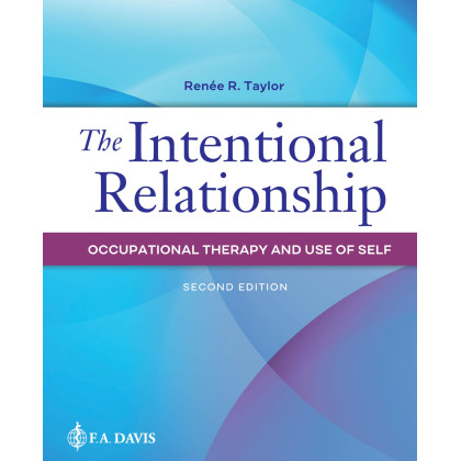 The Intentional Relationship Occupational Therapy and Use of Self