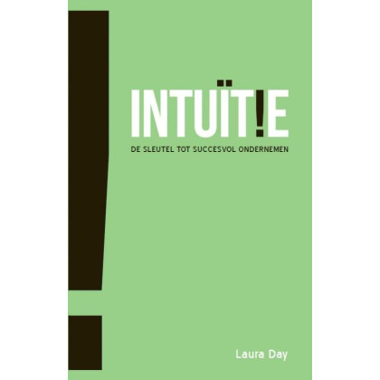 Intuïtie: de sleutel tot succesvol ondernemen