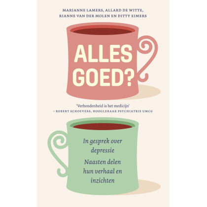 Alles goed?: in gesprek over depressie : naasten delen hun verhaal en inzichten