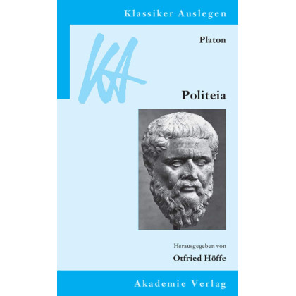 Platon: Politeia (Klassiker Auslegen, 7) (German Edition)