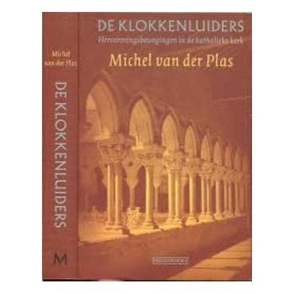 De klokkenluiders, hervormingsbewegingen in de katholieke kerk