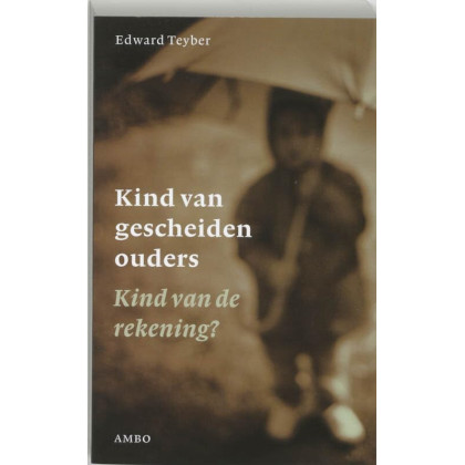 Kind van gescheiden ouders: kind van de rekening? (Dutch Edition)