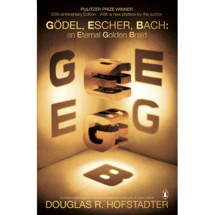 Godel, Escher, Bach: An Eternal Golden Braid, 20th Anniversary Edition